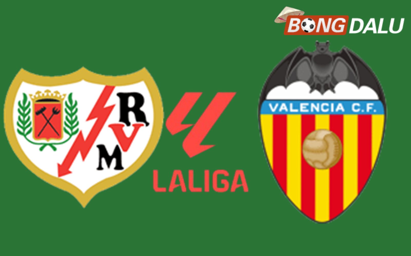 Rayo Vallecano quyết tâm đánh bại Valencia trên sân nhà.